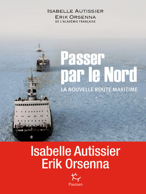cover image of Passer par le Nord--La nouvelle route maritime